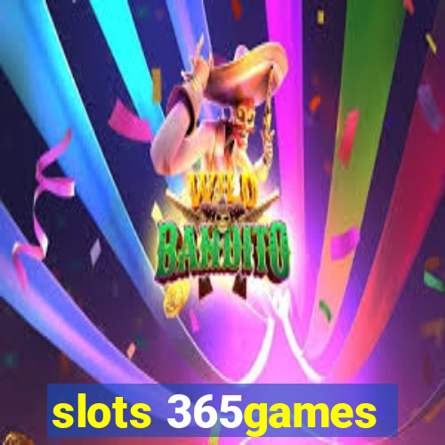 slots 365games